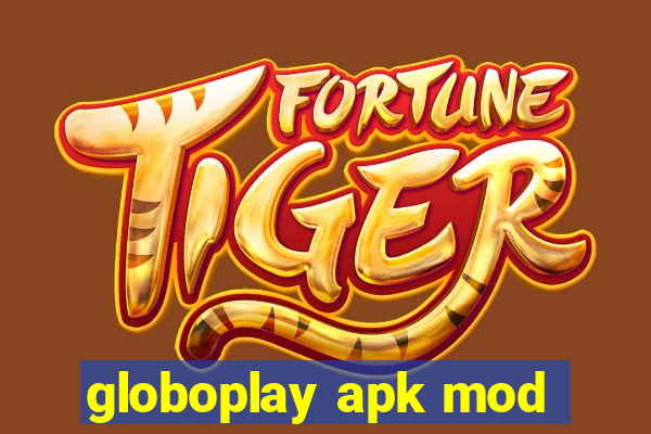 globoplay apk mod